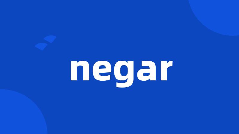 negar