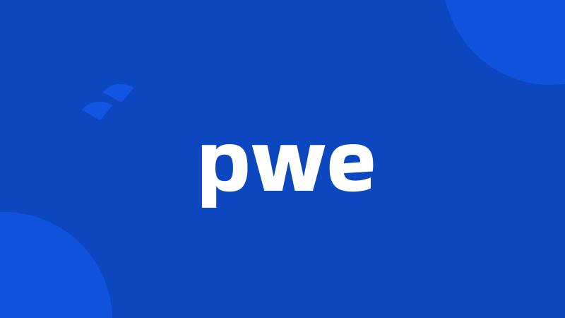 pwe