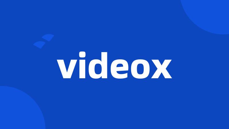 videox