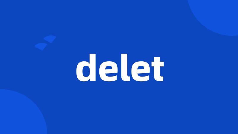 delet