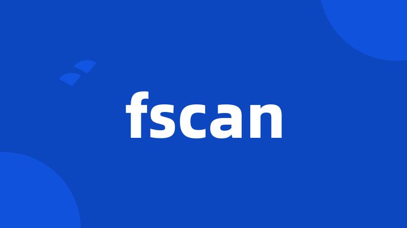 fscan