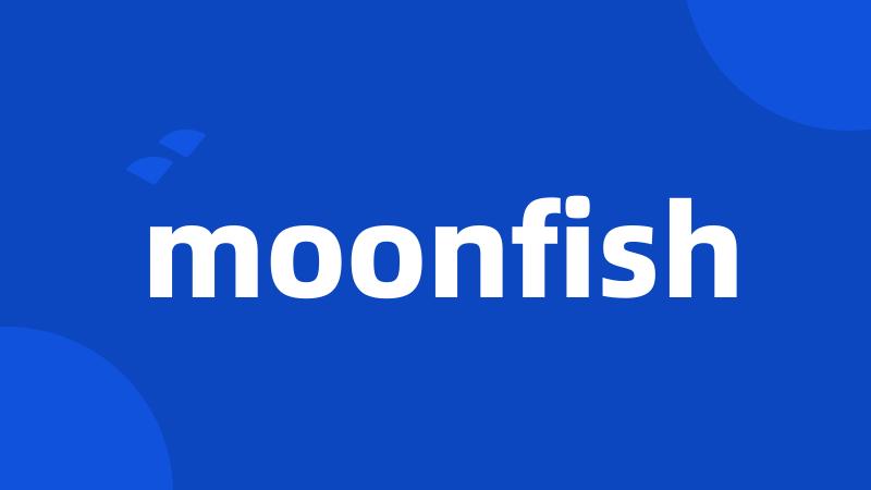 moonfish