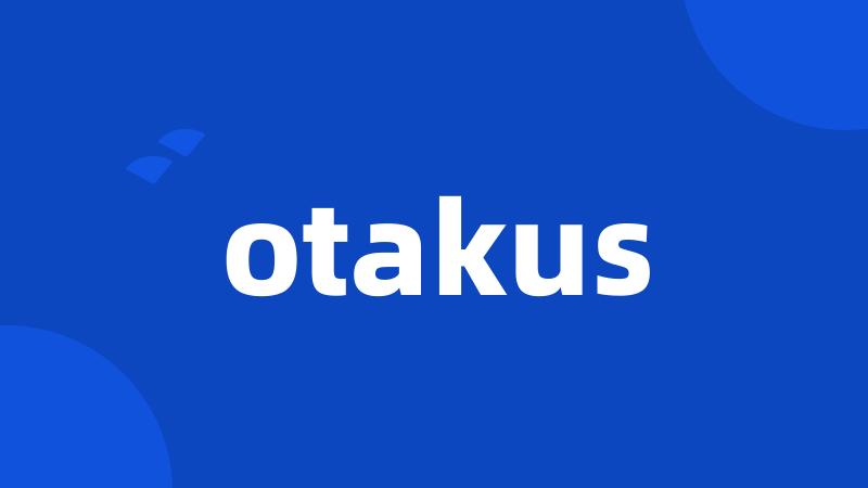 otakus