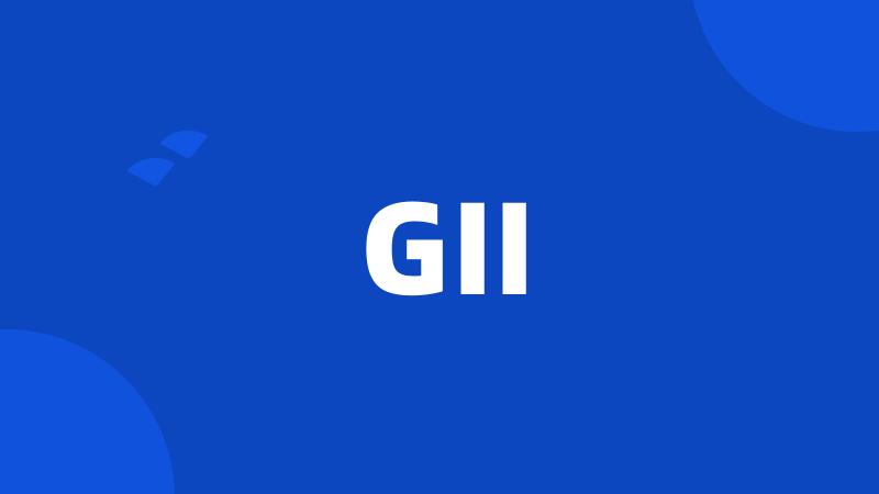 GII