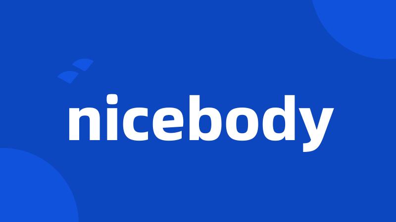 nicebody