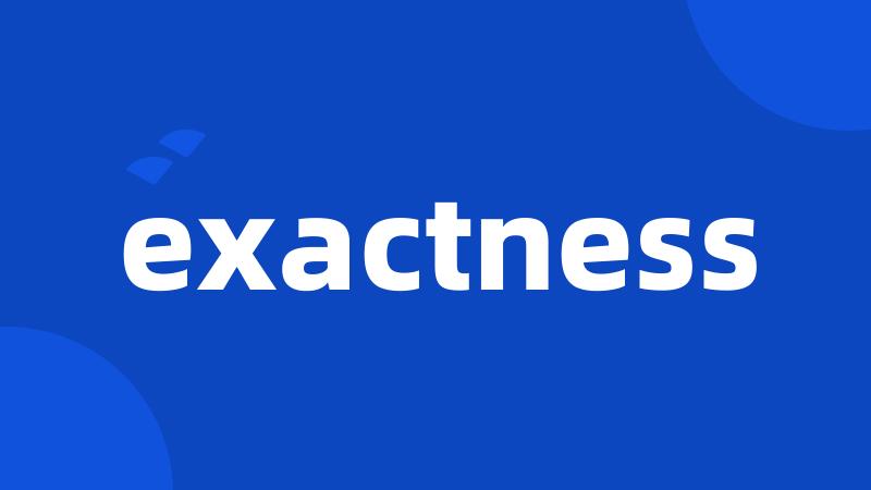 exactness