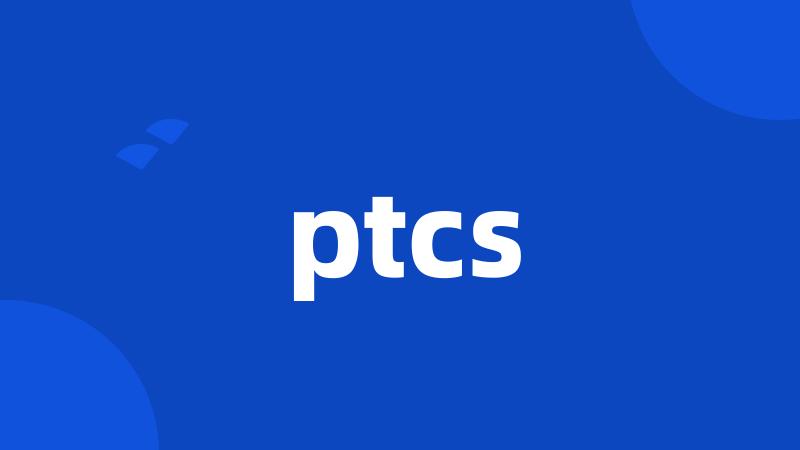 ptcs