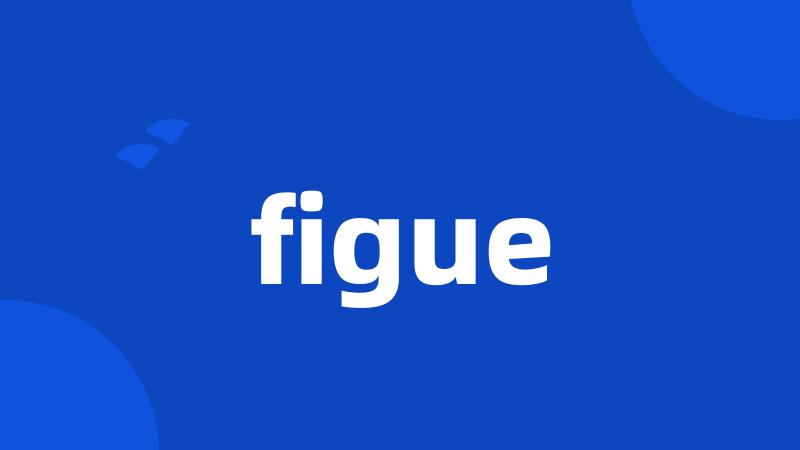 figue