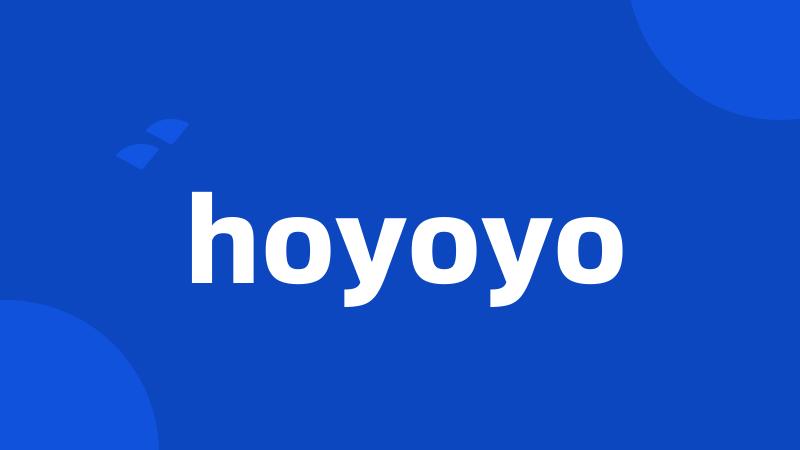 hoyoyo