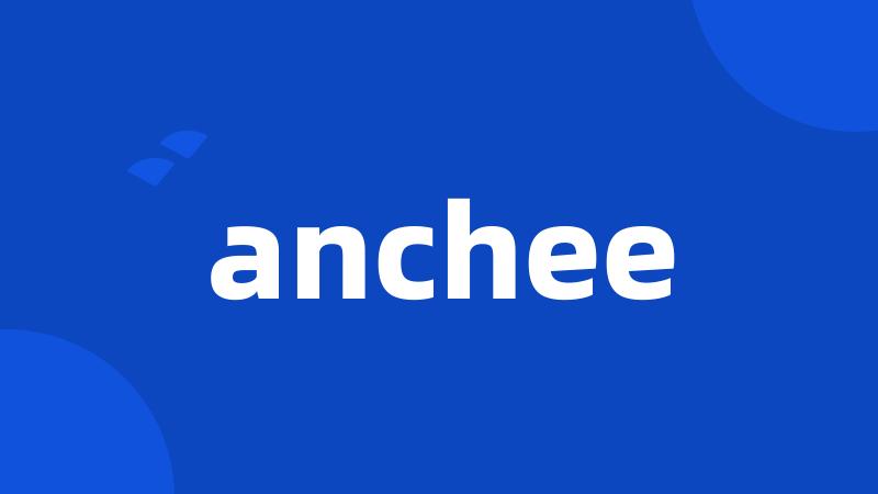 anchee