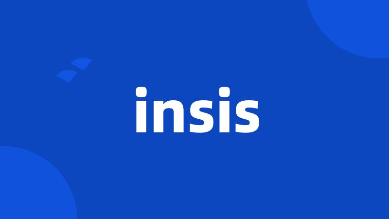 insis