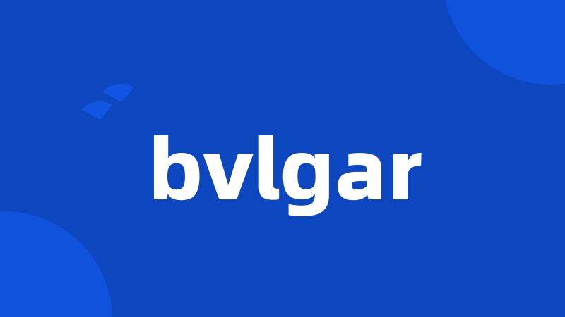 bvlgar