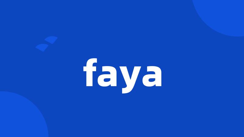 faya