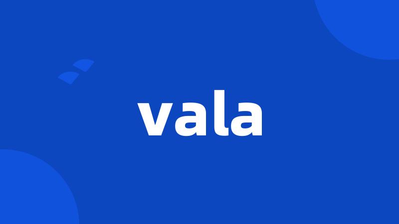 vala