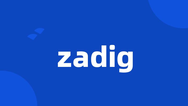 zadig