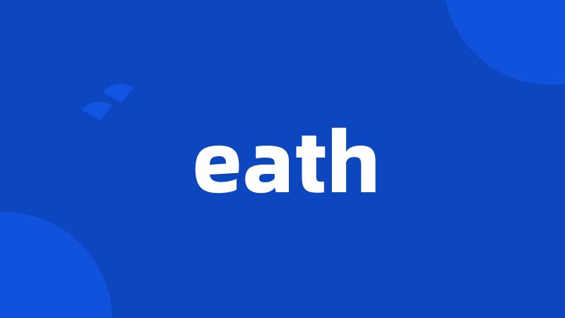 eath