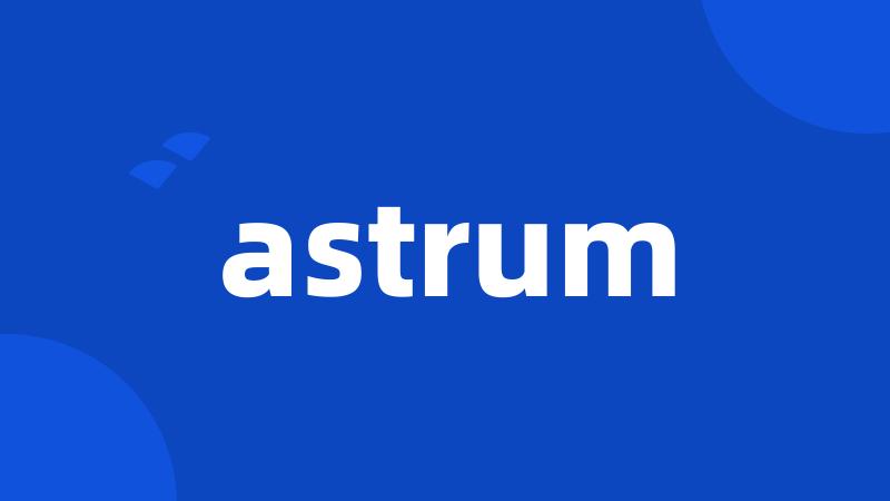 astrum