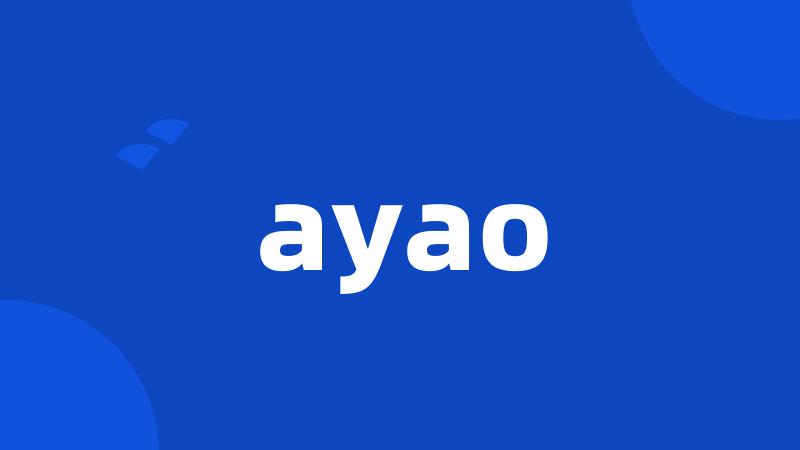 ayao