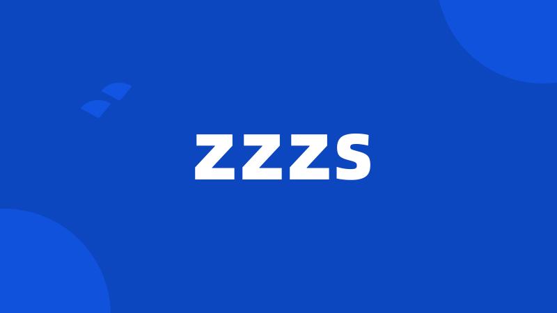 zzzs