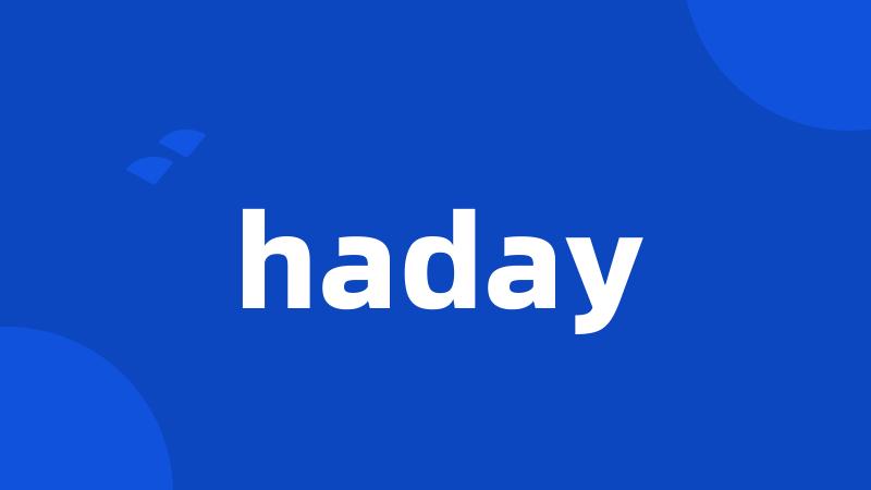 haday