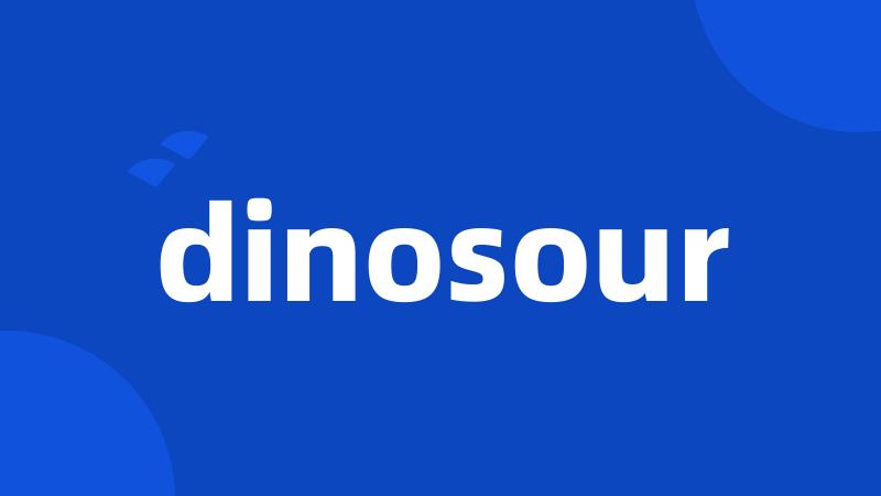 dinosour