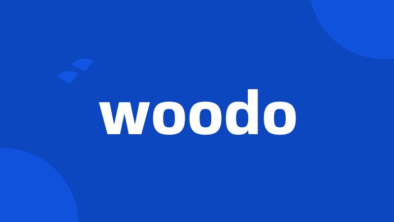 woodo