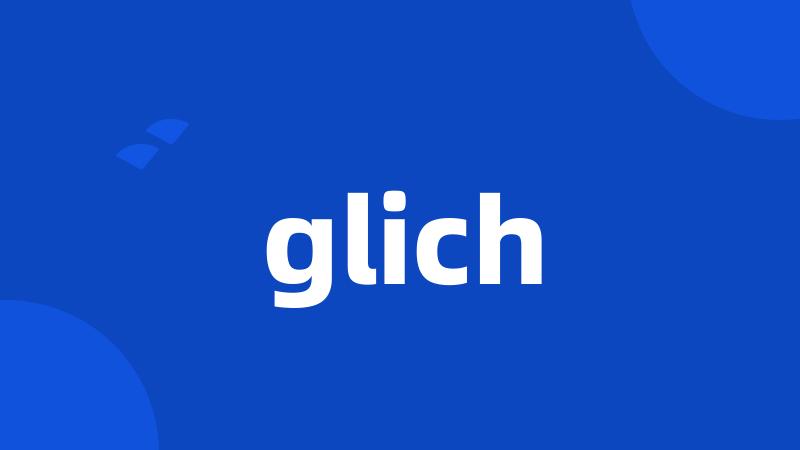 glich