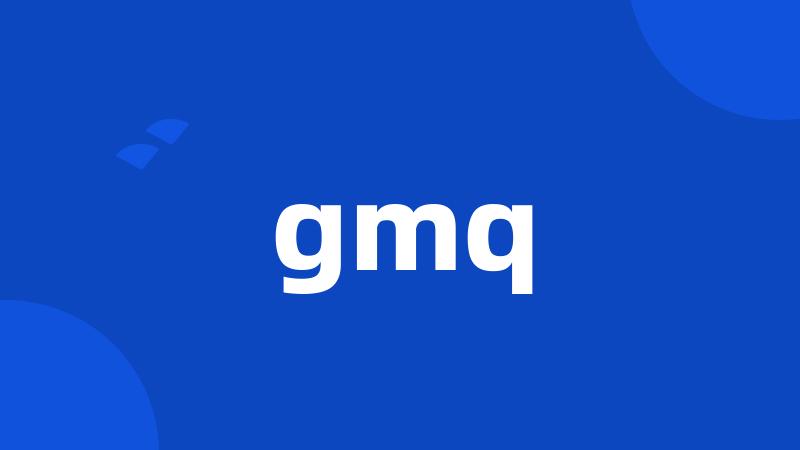 gmq