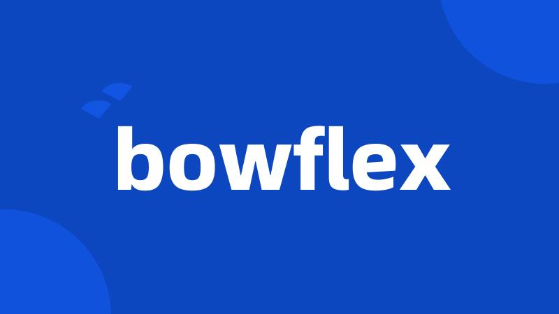 bowflex