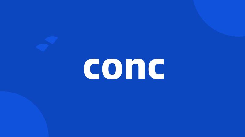 conc