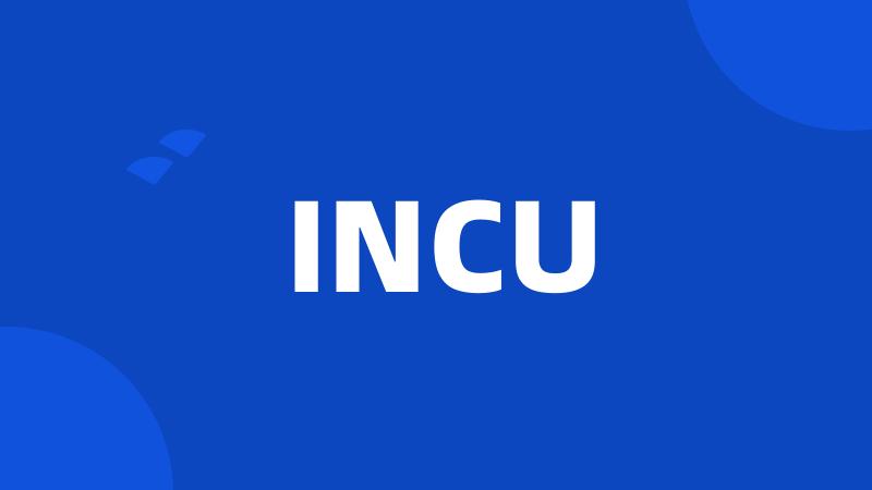 INCU