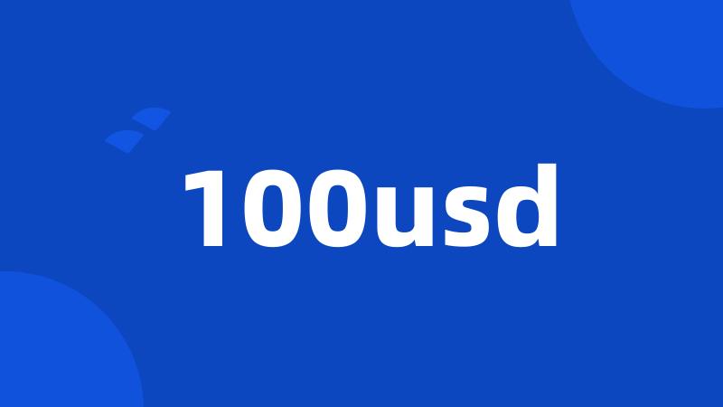 100usd