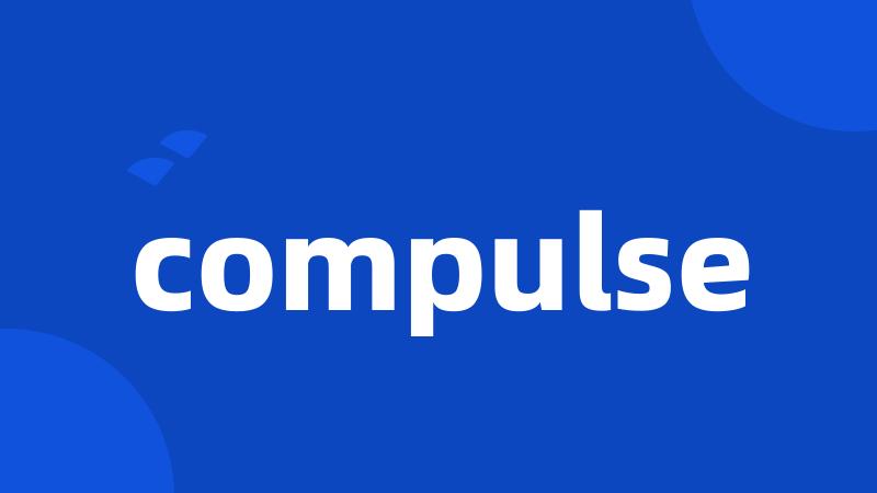 compulse