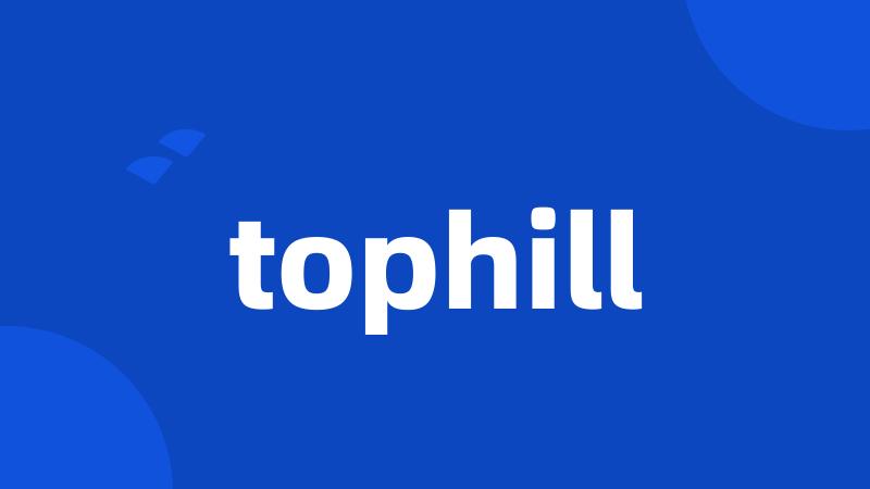 tophill