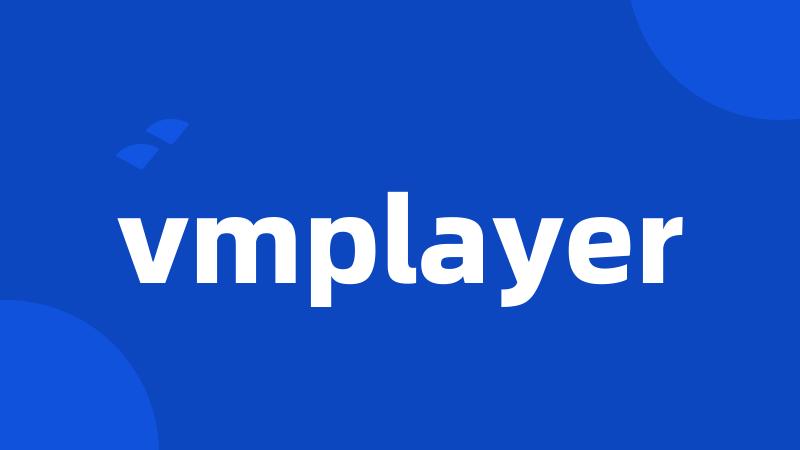 vmplayer