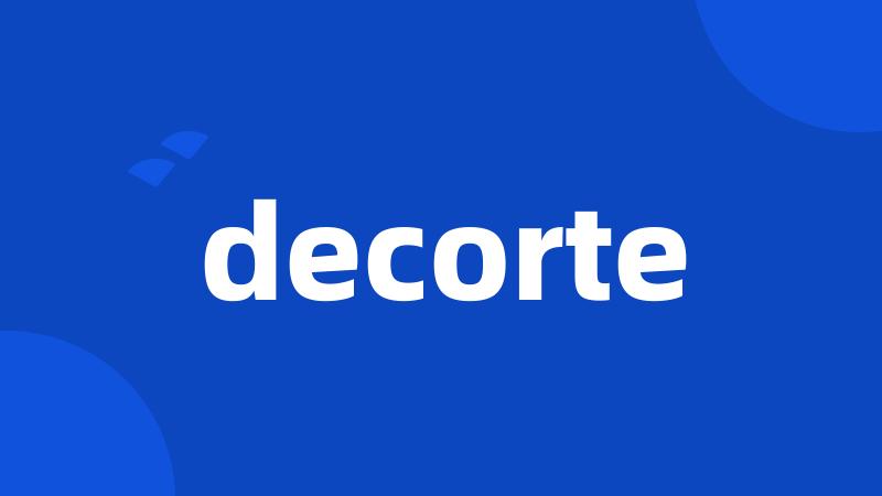 decorte