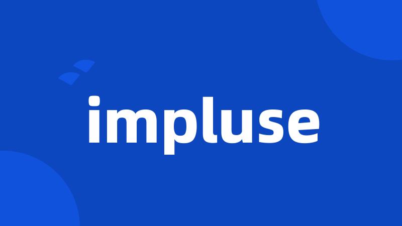 impluse