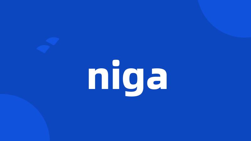 niga