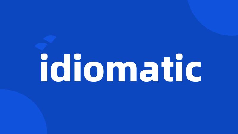 idiomatic