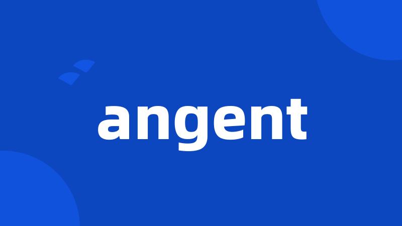 angent