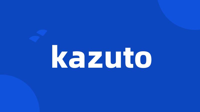 kazuto