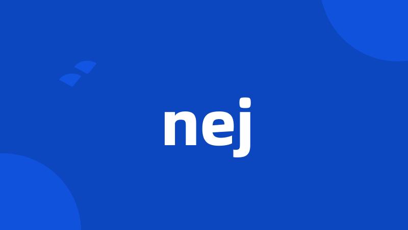 nej