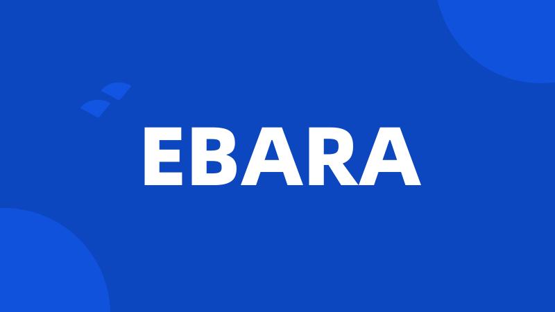 EBARA