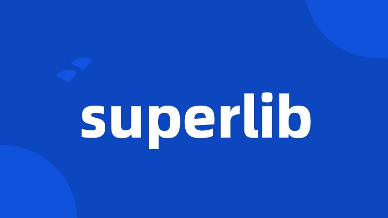 superlib