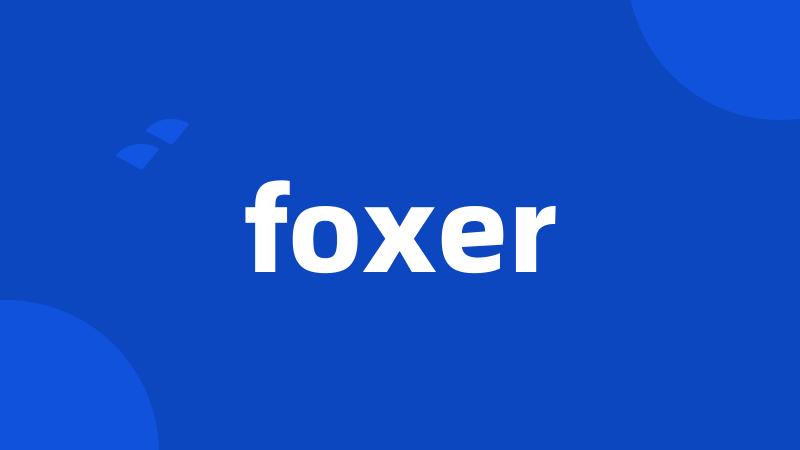 foxer