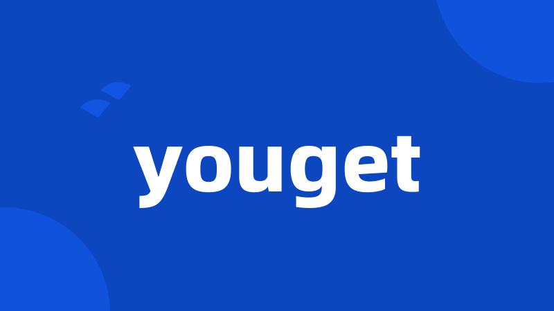 youget