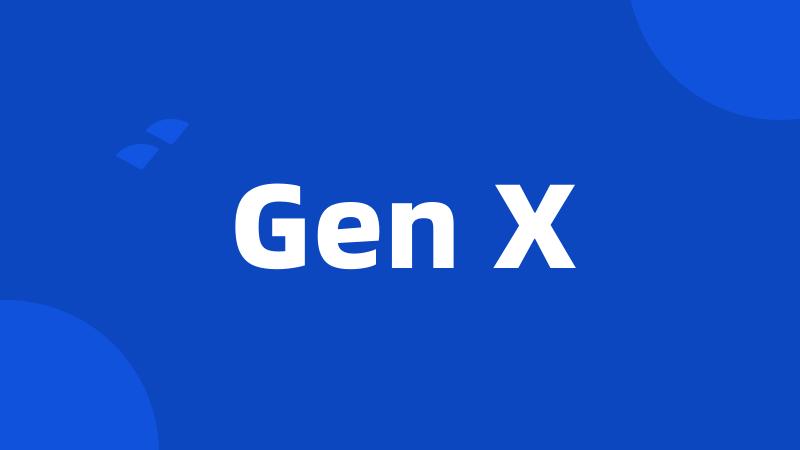 Gen X