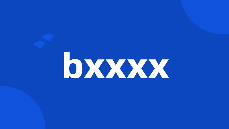 bxxxx