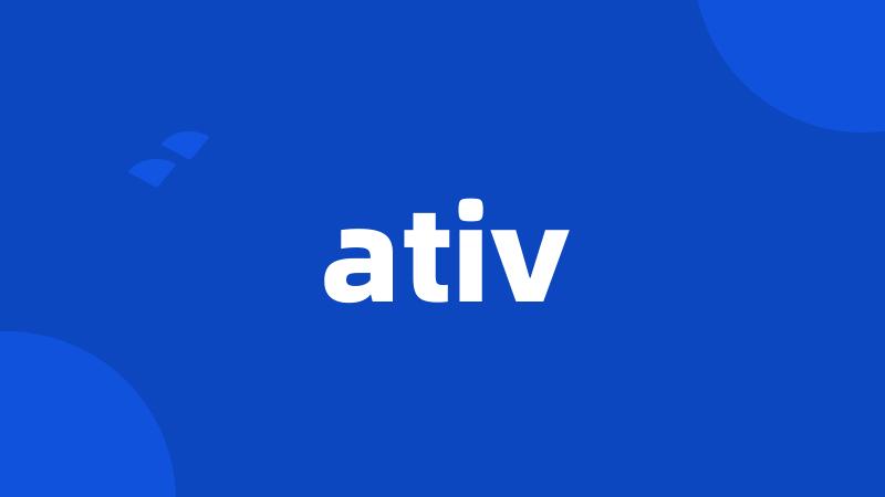 ativ