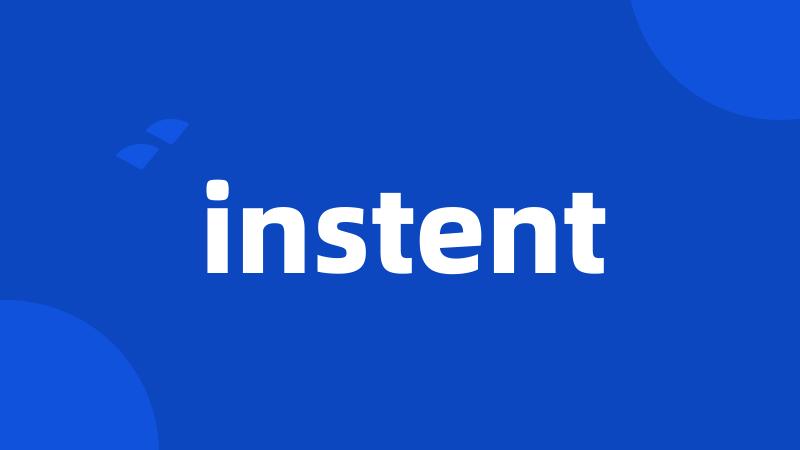 instent